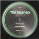 Tim Reaper - Give Me More / My Reality